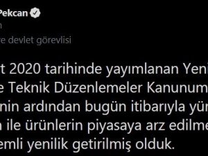 Bakan Pekcan: “Ürünlerin piyasaya arz edilmesine ilişkin pek çok önemli yenilik getirilmiş olduk”