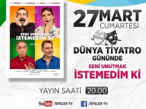 Efeler’den 27 Mart’a özel tiyatro şöleni