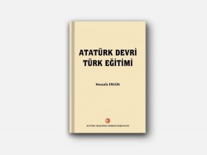 Atatürk Araştırma Merkezi Başkanlığından 2 yeni eser