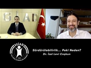 EGİAD sürdürebilirlik başlığı altında toplandı