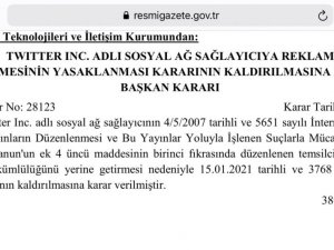 Twitter’a uygulanan reklam yasağı bugün Resmi Gazete’de yayımlanan kararla kaldırıldı