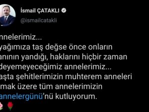 İçişleri Bakanlığı Sözcüsü Çataklı’dan Anneler Günü paylaşımı