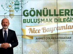 Başkan Çolakbayrakdar, “Yanımızda olmasanız da hep gönlümüzdesiniz”