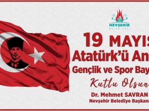 Nevşehir Belediye Başkanı Savran’dan 19 Mayıs mesajı