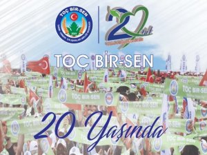 Toç Bir-Sen 20 yaşında