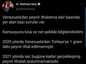 Bakan Muş: “2020 yılında Venezuela’dan Türkiye’ye bir gram dahi peynir ithal edilmemiştir”