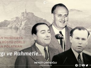 Dışişleri Bakanı Çavuşoğlu: "27 Mayıs tarihimizde kara bir lekedir"