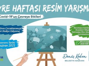 “Covid-19’un Çevreye Etkileri” resim yarışması başladı
