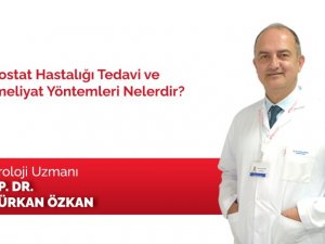 Prostat hastalığının tedavi ve ameliyat yöntemleri