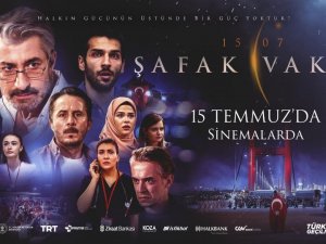 “15/07 Şafak Vakti” filmi gösterime giriyor