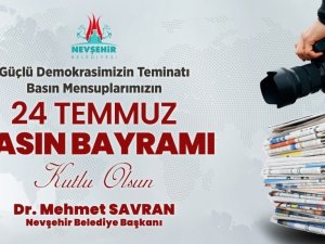 Savran’dan 24 Temmuz Gazeteciler ve Basın Bayramı mesajı