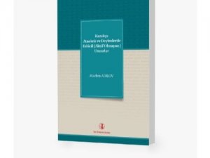 Türk Dil Kurumunun Yeni Yayını: Kazakça Atasözü ve Deyimlerde Eskicil (Aktif Olmayan) Unsurlar bilim dünyasıyla buluştu