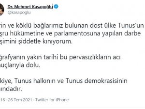 Bakan Kasapoğlu: “Derin ve köklü bağlarımız bulunan dost ülke Tunus’un meşru hükümetine ve parlamentosuna yapılan darbe girişimini şiddetle kınıyorum”