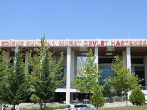 Edirne’de "Uluslararası Hasta Ünitesi" 7 dilde hizmet verecek