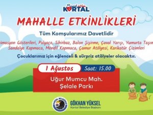 Kartallı çocuklar bu hafta sonu mahalle etkinlikleri ile doyasıya eğlenecek