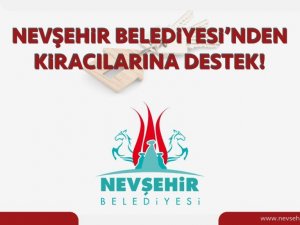 Nevşehir Belediyesi’nden kiracılarına destek