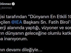 Bakan Dönmez, IEA Başkanı Birol’u “Dünyanın en etkili 100 kişi” arasına seçildiği için tebrik etti