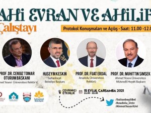 Anadolu Üniversitesi ortaklığında “Ahi Evran ve Ahilik Çalıştayı” düzenlendi