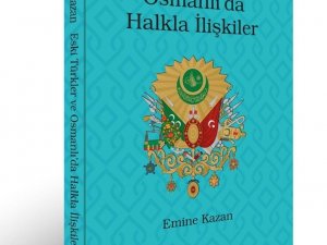 ’Eski Türklerde ve Osmanlı’da Halkla İlişkiler’ kitabı raflardaki yerini aldı