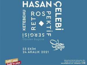 ‘Ketebehu Hasan Çelebi’nin eserleri sanatseverlerle buluşuyor