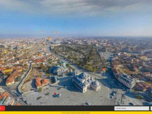 Konya dijital ortamda 360 derecelik sanal turla yeniden keşfediliyor