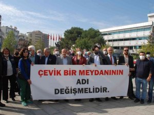 Çevik Bir Meydanı’nın adının değişmesi için toplandılar