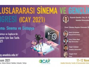 Anadolu Üniversitesi’nde ’Uluslararası Sinema ve Gençlik Kongresi’