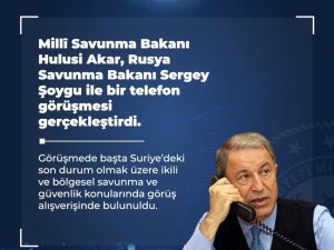 Bakan Akar, Rus mevkidaşı Şoygu ile telefon görüşmesi gerçekleştirdi