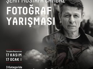 Şehit Mustafa Cambaz Fotoğraf Yarışması’na başvurular başladı