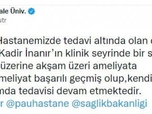 Kadir İnanır acil ameliyata alındı