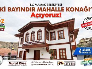 Mamak’a bir Mahalle Konağı daha