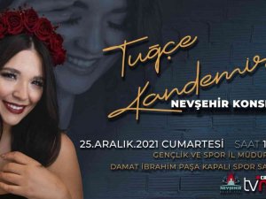 Tuğçe Kandemir Nevşehir’de sahne alacak