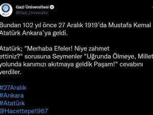 Ankara’daki üniversiteler sosyal medyada birbirini etiketleyerek Atatürk’ün Ankara’ya gelişini kutladı