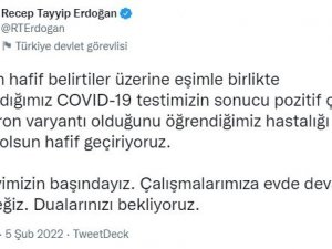 Cumhurbaşkanı Erdoğan: "Bugün hafif belirtiler üzerine eşimle birlikte yaptırdığımız Covid-19 testimizin sonucu pozitif çıktı. Omicron varyantı olduğunu öğrendiğimiz hastalığı hamdolsun hafif geçiriyoruz. Görevimizin ba