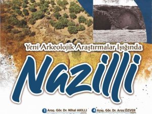 Nazilli’de ’Yeni Araştırmalar Işığında Nazilli’ konferansı düzenlenecek