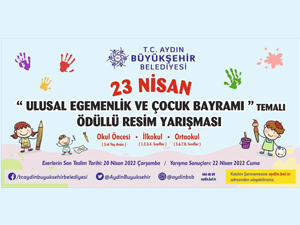 Aydın Büyükşehir Belediyesi ’23 Nisan’ temalı resim yarışması düzenlenecek
