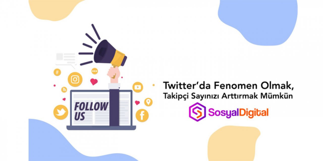 Twitter’da fenomen olmak, takipçi sayınızı arttırmak mümkün