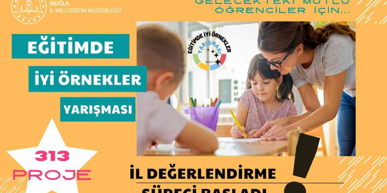Muğla’da eğitimde iyi örnekler yarışıyor