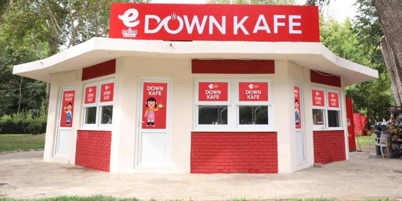 Efeler’de ’Down Kafe’ kapılarını açıyor