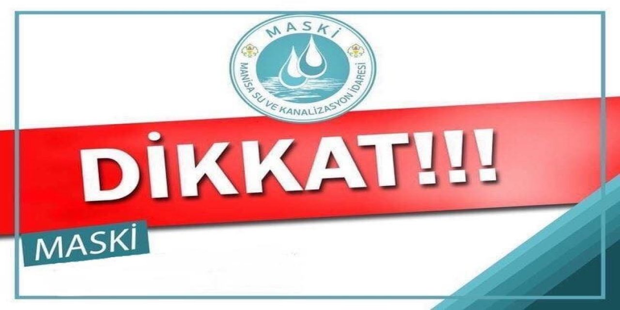 MASKİ’den su kesintisi uyarısı