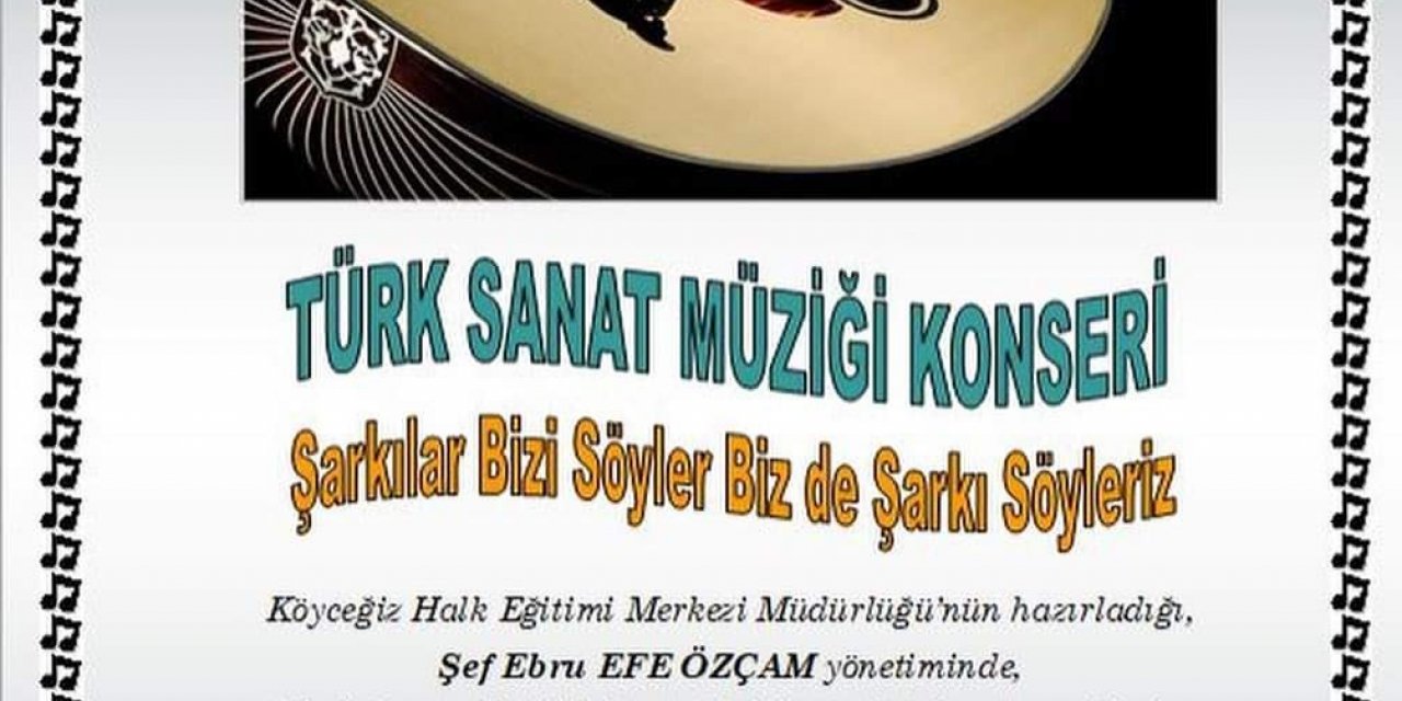 Köyceğiz’de Türk Sanat Müziği Korosu konser verecek