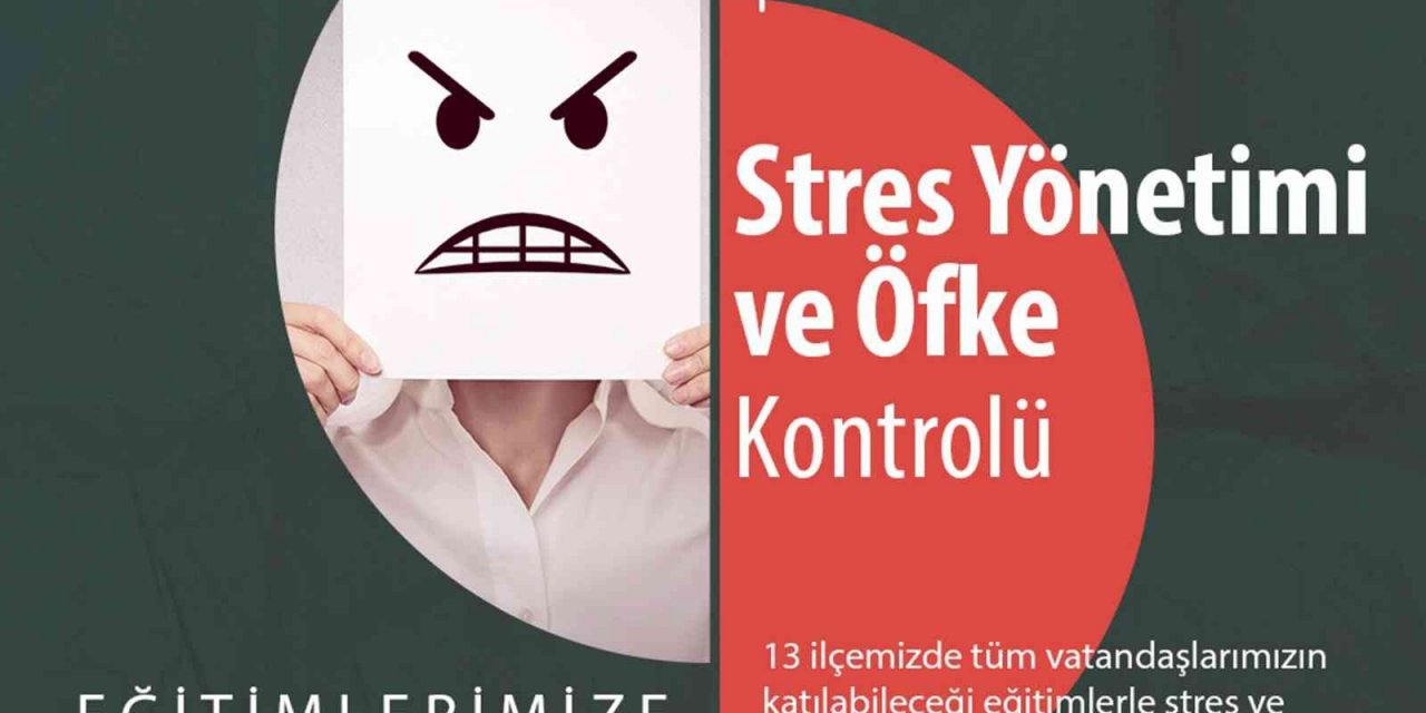 Büyükşehir’den stres ve öfke kontrolü eğitimi