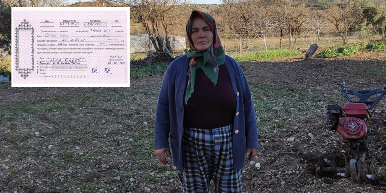 Okuma yazma bilmeyen kadına, vekalet yerine 450 bin TL’lik senet imzalattılar