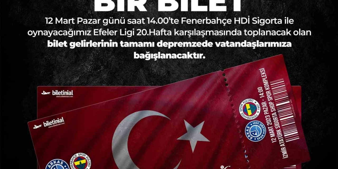 Arkas Spor, Fenerbahçe maçının geliri depremzedelere