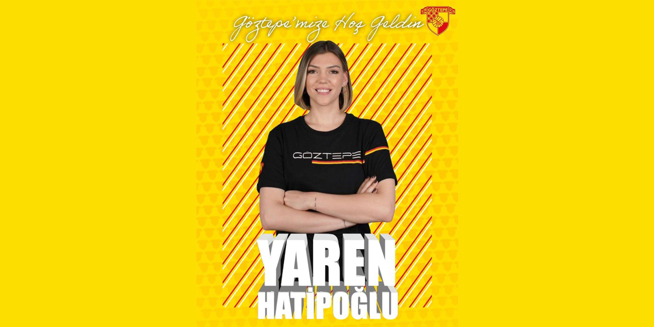 Göztepe Voleybol, Yaren Hatipoğlu’nu kadrosuna kattı
