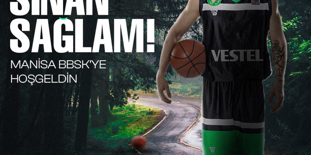 Manisa BBSK Sinan Sağlam’ı renklerine bağladı