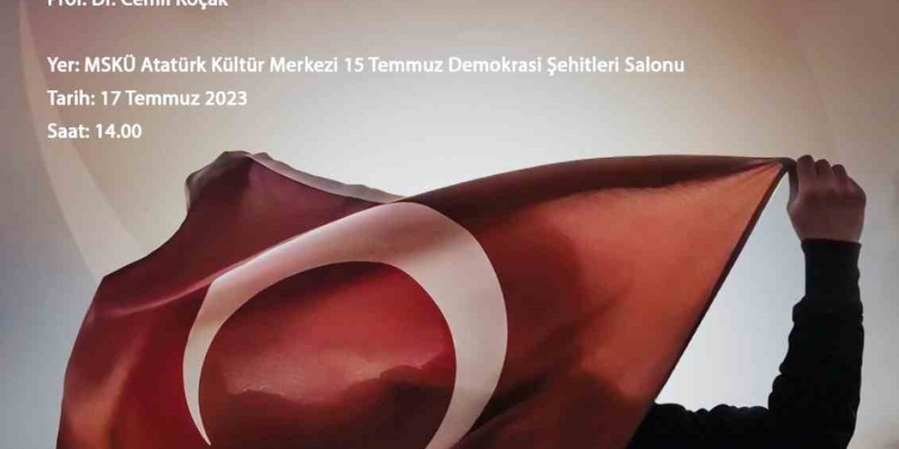 MSKÜ’de ‘Türkiye’de Darbeler ve 15 Temmuz’ konferansı