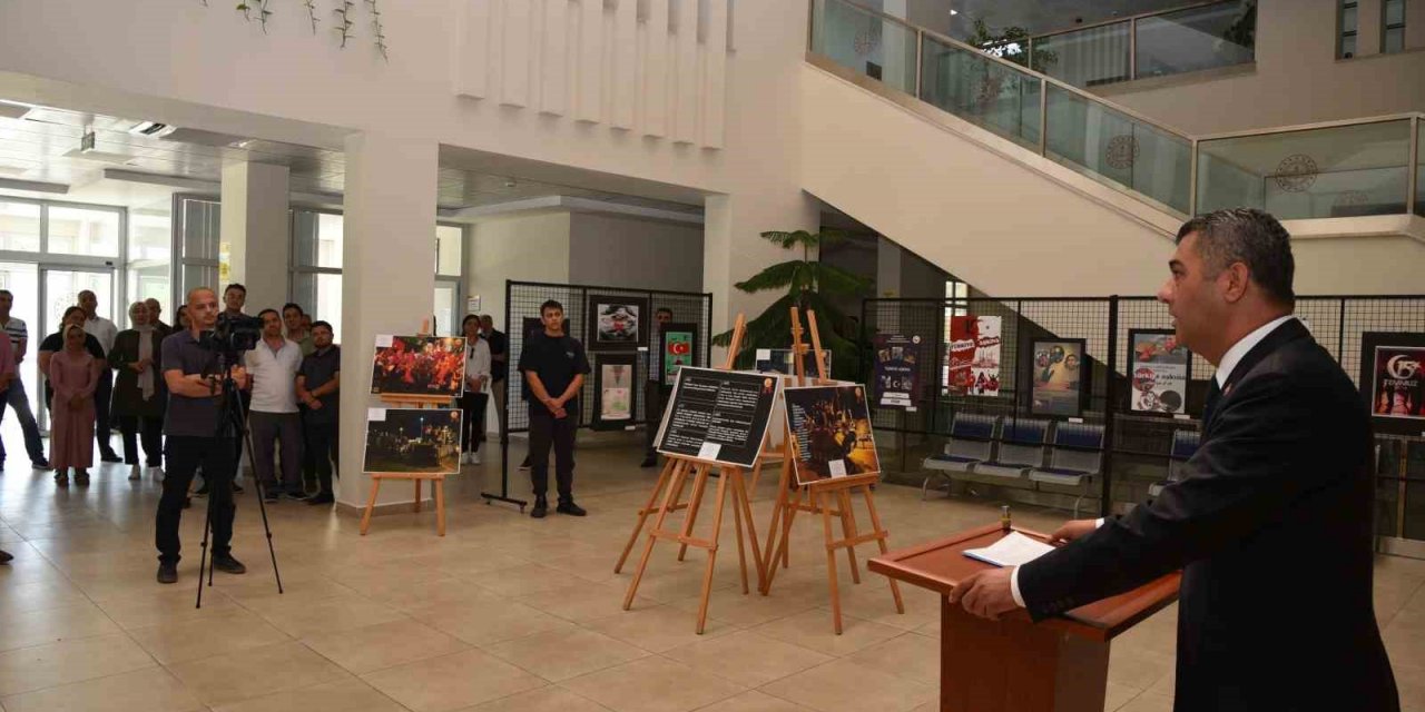15 Temmuz Demokrasi ve Milli Birlik Günü Anma etkinlikleri afiş sergisiyle başladı