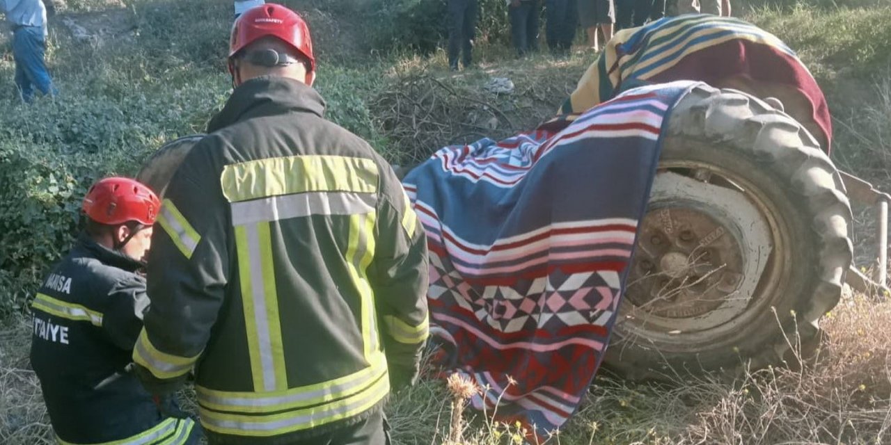 Manisa’da devrilen traktörün sürücüsü hayatını kaybetti