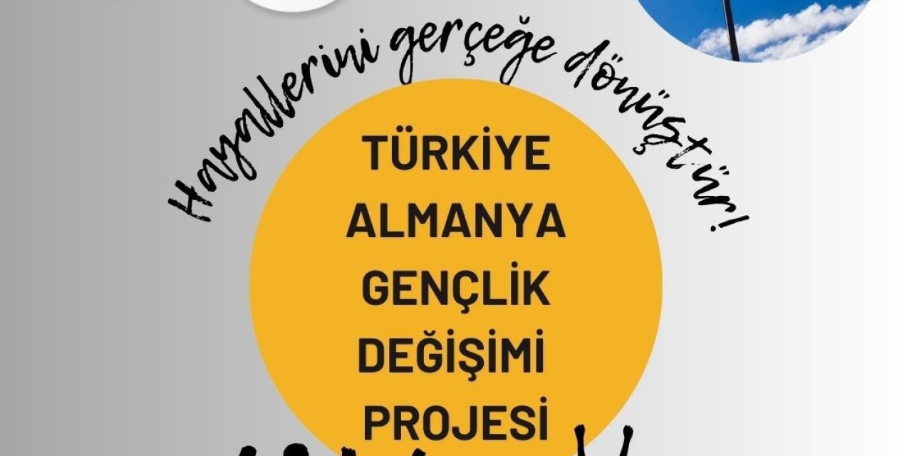 Türkiye Almanya Gençlik Değişimi Projesi onaylandı